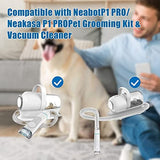 Neakasa/Neabot P1 Pro Pet Grooming Kit & Vacuum(10 Sponges)